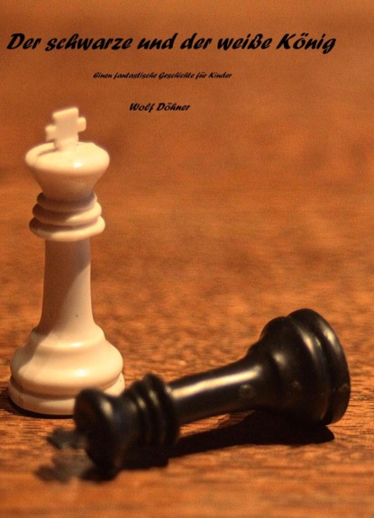 Скачать книгу Der schwarze und der weiße König