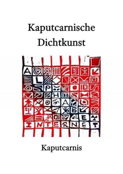 Скачать книгу Kaputcarnische Dichtkunst