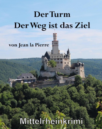 Скачать книгу Der Turm, der Weg ist das Ziel