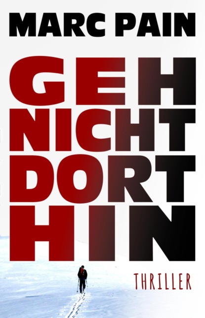 Скачать книгу Geh nicht dorthin