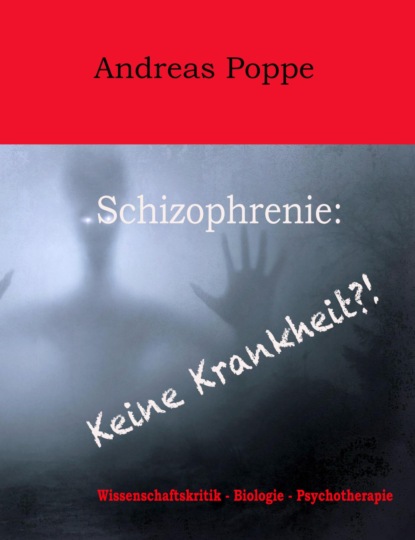 Скачать книгу Schizophrenie: Keine Krankheit?!