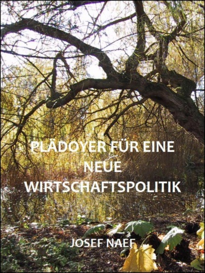 Скачать книгу Plädoyer für eine neue Wirtschaftspolitik