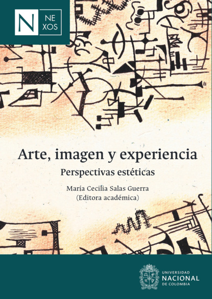 Скачать книгу Arte, imagen y experiencia: perspectivas estéticas