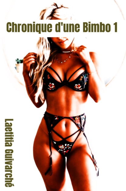 Скачать книгу Chronique d'une Bimbo 1