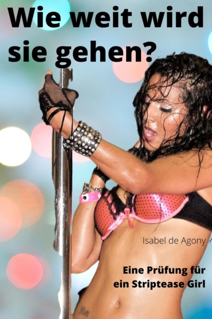 Скачать книгу Wie weit wird sie gehen?