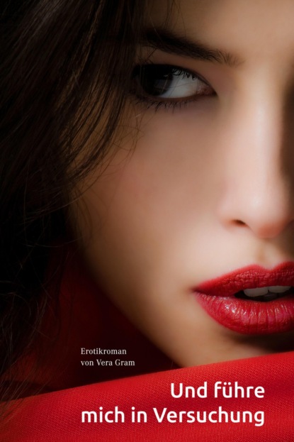 Скачать книгу Und führe mich in Versuchung
