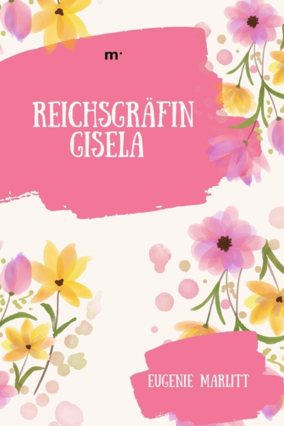 Скачать книгу Reichsgräfin Gisela