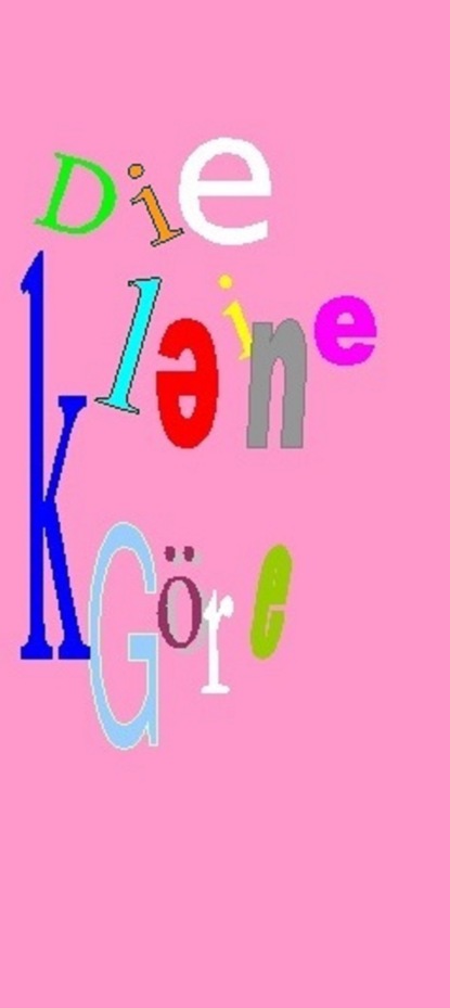 Скачать книгу Die kleine Göre