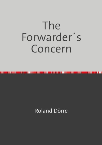 Скачать книгу The Forwarder´s Concern