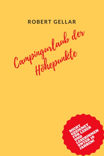 Скачать книгу Campingurlaub der Höhepunkte