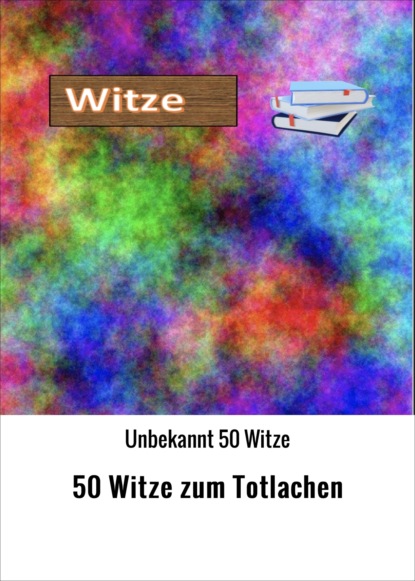 Скачать книгу 50 Witze zum Totlachen