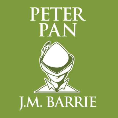 Скачать книгу Peter Pan - Peter and Wendy (Unabridged)