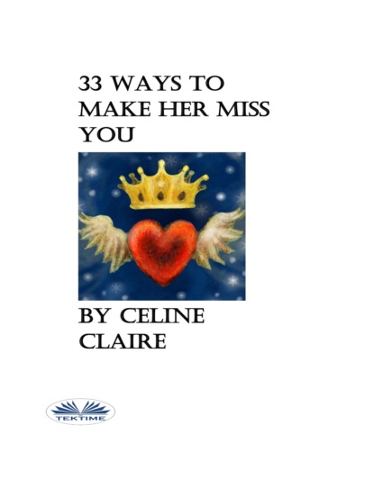 Скачать книгу 33 Ways To Make Her Miss You