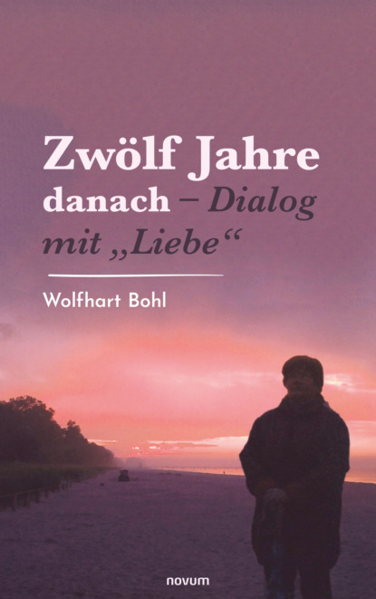 Скачать книгу Zwölf Jahre danach – Dialog mit "Liebe"