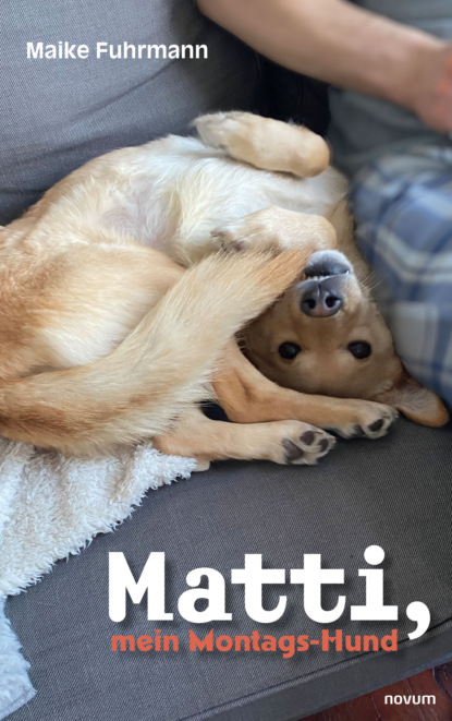 Скачать книгу Matti, mein Montags-Hund