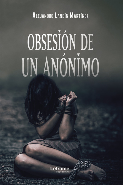 Скачать книгу Obsesión de un anónimo