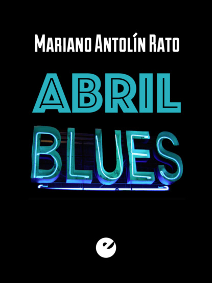 Скачать книгу Abril blues