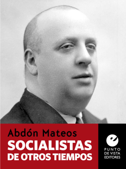 Скачать книгу Socialistas de otros tiempos