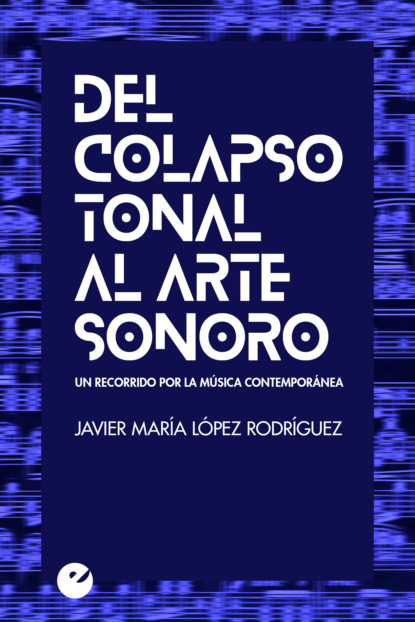 Скачать книгу Del colapso tonal al arte sonoro