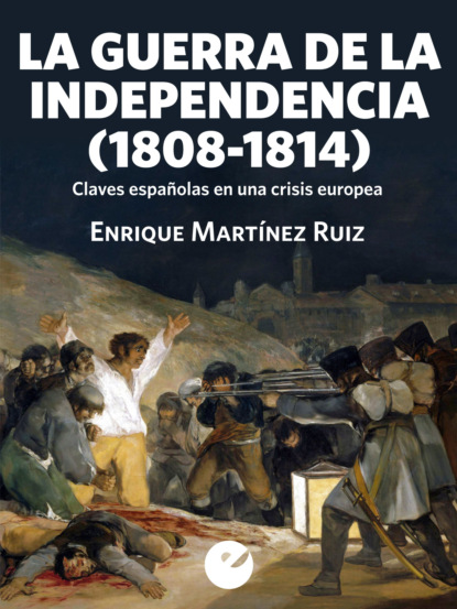 Скачать книгу La Guerra de la Independencia (1808-1814)