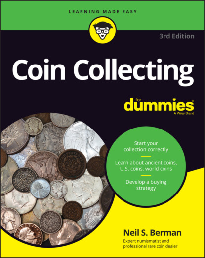Скачать книгу Coin Collecting For Dummies