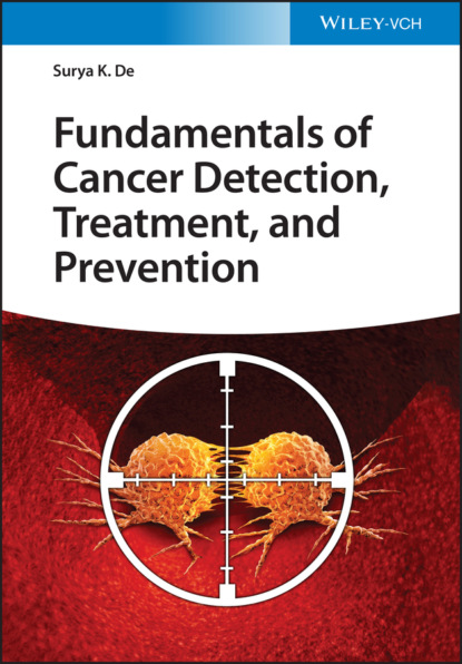Скачать книгу Fundamentals of Cancer Detection, Treatment, and Prevention