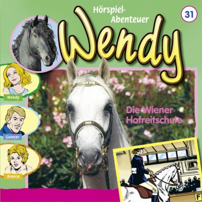 Скачать книгу Wendy, Folge 31: Die Wiener Hofreitschule