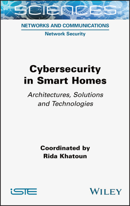 Скачать книгу Cybersecurity in Smart Homes