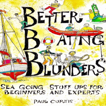 Скачать книгу Better Boating Blunders (Unabridged)