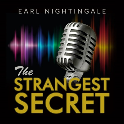 Скачать книгу The Strangest Secret (Unabridged)