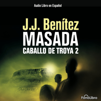 Скачать книгу Masada Caballo de Troya 2 (abreviado)