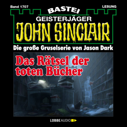 Скачать книгу Das Rätsel der toten Bücher - John Sinclair, Band 1707 (Ungekürzt)