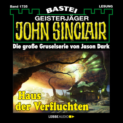 Скачать книгу Haus der Verfluchten - John Sinclair, Band 1735 (Ungekürzt)