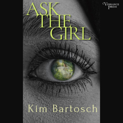 Скачать книгу Ask the Girl (Unabridged)