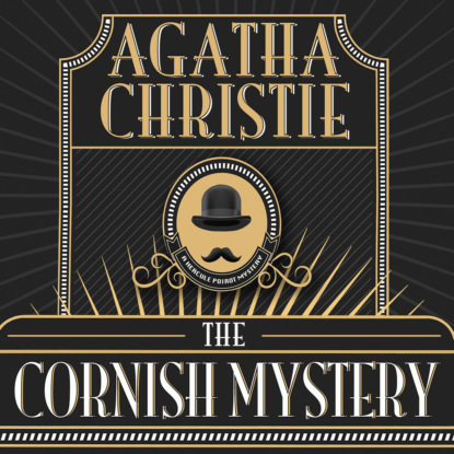 Скачать книгу Hercule Poirot, The Cornish Mystery (Unabridged)