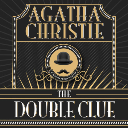 Скачать книгу Hercule Poirot, The Double Clue (Unabridged)