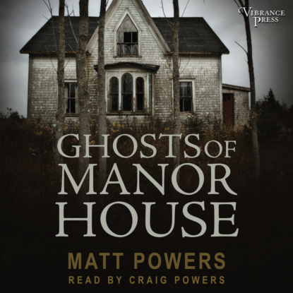 Скачать книгу Ghosts of Manor House (Unabridged)