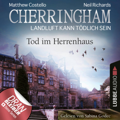 Скачать книгу Cherringham - Landluft kann tödlich sein, Folge 42: Tod im Herrenhaus (Ungekürzt)