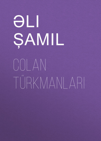 Скачать книгу Colan Türkmanları