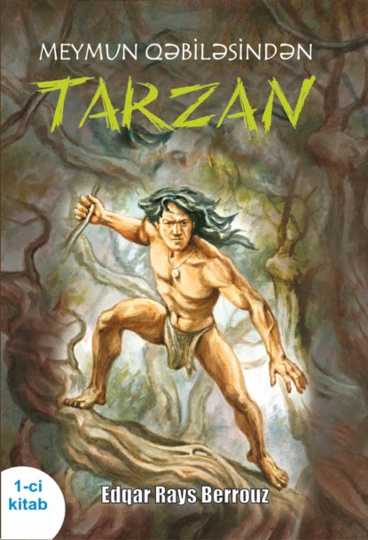 Скачать книгу Meymun qəbiləsindən Tarzan 1