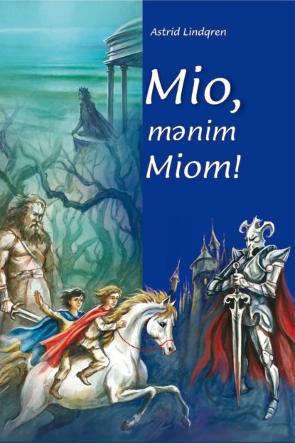 Скачать книгу Mio, mənim Miom