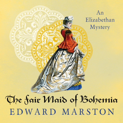 Скачать книгу The Fair Maid of Bohemia - Nicholas Bracewell - An Elizabethan Mystery, Book 9 (Unabridged)