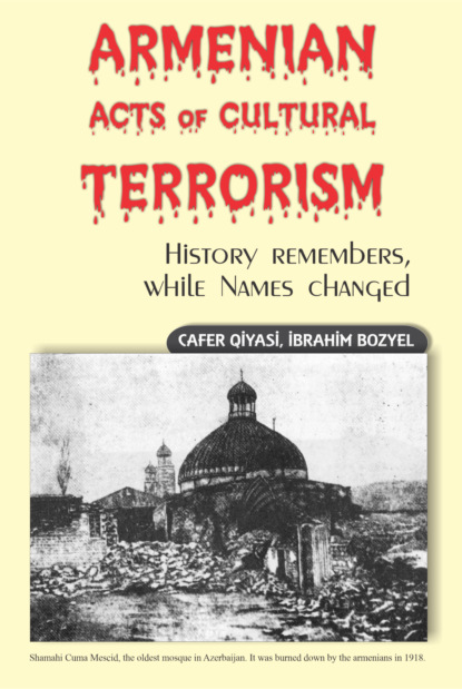 Скачать книгу Armenian Acts of Cultural Terrorism