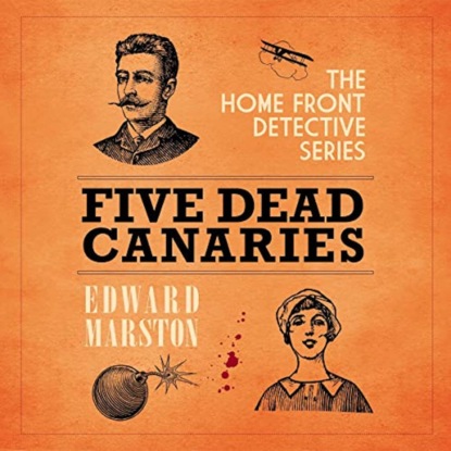 Скачать книгу Five Dead Canaries - The Home Front Detective Series, book 3 (Unabridged)