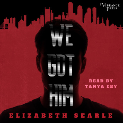 Скачать книгу We Got Him (Unabridged)