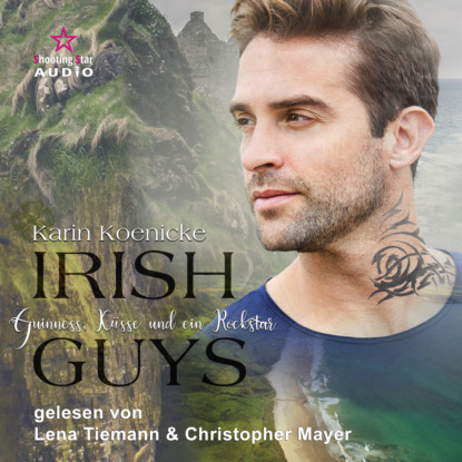 Скачать книгу Guinness, Küsse und ein Rockstar - Irish Guys, Band 2 (ungekürzt)