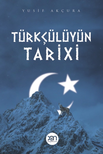 Скачать книгу Türkçülüyün tarixi