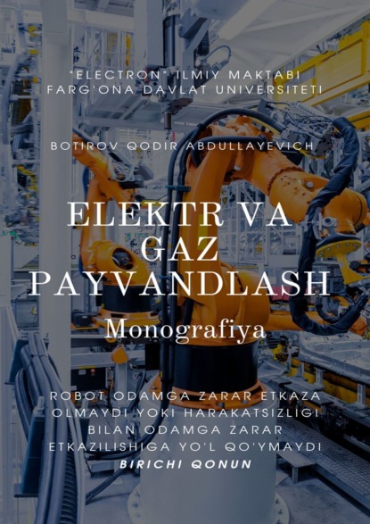 Скачать книгу Elektr va gaz payvandlash. Monografiya