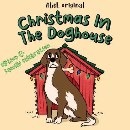 Скачать книгу Christmas in the Doghouse, Season 1, Episode 4: Family Celebration