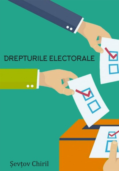 Скачать книгу Drepturile electorale